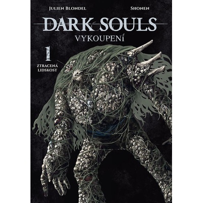 Dark Souls - Vykoupení 1: Ztracená lidskost - Julien Blondel