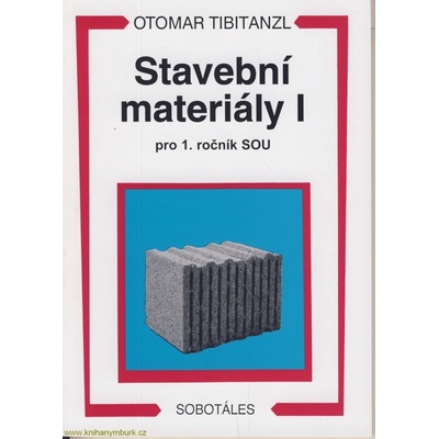 Stavební materiály I pro 1. ročník SOU - Tibitanzl Otomar
