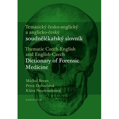 Tematický česko-anglický a anglicko-český soudnělékařský slovník - Michal Beran