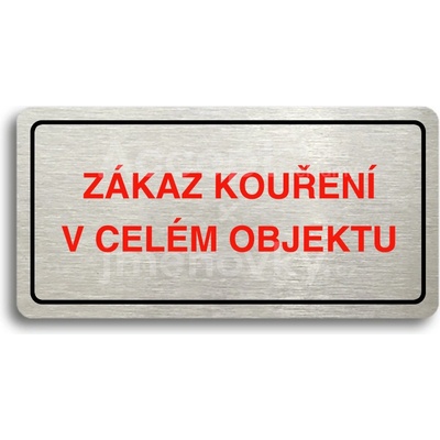 ACCEPT Piktogram ZÁKAZ KOUŘENÍ V CELÉM OBJEKTU - stříbrná tabulka - barevný tisk
