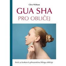 Gua sha pro obličej - Clive Witham