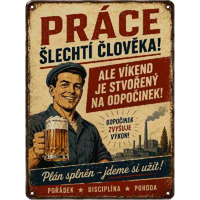 CAB Design - Metal Signs & Decor Plechová ceduľa Práce šlechtí človéka!