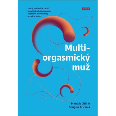 Multiorgasmický muž - Douglas Abrams, Mantak Chia