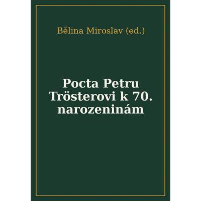 Pocta Petru Trösterovi k 70. narozeninám