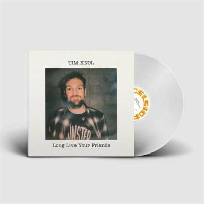 KNOL, TIM - LONG LIVE YOUR FRIENDS LP