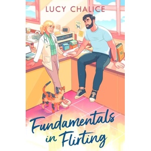 Fundamentals in Flirting | Lucy Chalice (ISBN: 9780008646219)