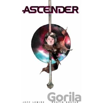 Ascender: The Deluxe Edition Lemire Jeff