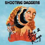 Shooting Daggers - Love & Rage (Limited Edition) (LP) (5055869549073)
