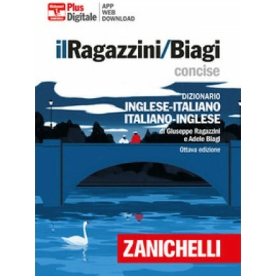 Ragazzini/Biagi Concise. Dizionario inglese-italiano. Italian-English dictionary. Versione plus