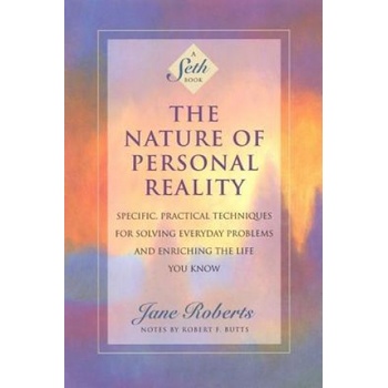 The Nature of Personal Reality - Jane Roberts
