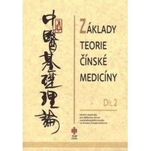 Základy teorie čínské medicíny 2 - TCM Consulting and Publishing