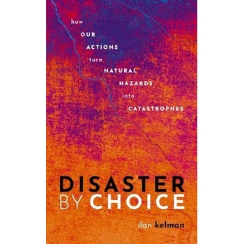 Disaster by Choice