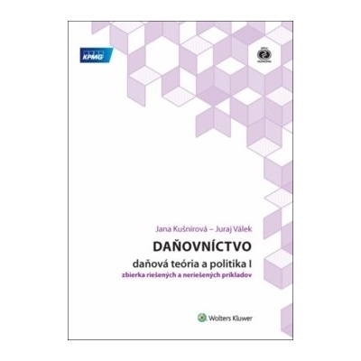 Daňovníctvo Daňová teória a politika I - Jana Kušnírová