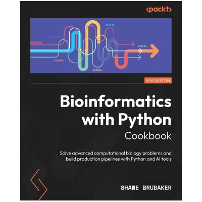 Bioinformatics with Python Cookbook - Fourth Edition (Shane Brubaker)(Brožovaná)
