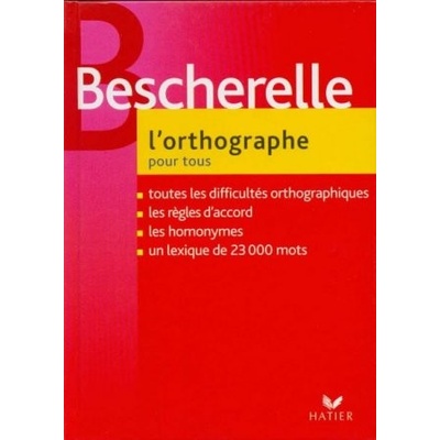 Bescherelle l´orthographe pour tous