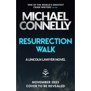 Resurrection Walk - Michael Connelly