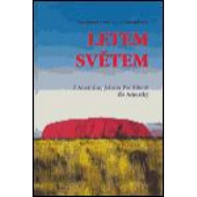 Letem světem -- Z Austrálie, Jižním Pacifikem do Ameriky - Genova - Tomášková Margaret