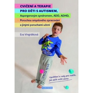 Cvičení a terapie pro děti s autismem | Eva Vingrálková (2016)