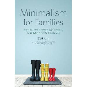 Minimalism for Families: Practical Minimalist Living Strategies to Simplify Your Home and Life (ISBN: 9781623159771)
