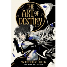 The Art of Destiny - Wesley Chu