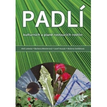 Padlí kulturních a planě rostoucích plodin - Lebeda Aleš, Mieslerová Barbora, Huszár Jozef, Sedláková Božena