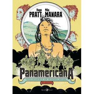 Panamericana. Tutto ricominciò con un'estate indiana-El Gaucho | Hugo Pratt, Milo Manara (2022)