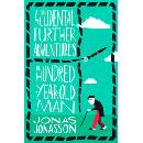 The Accidental Further Adventures of the Hundred-Year-Old Man