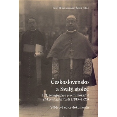 Československo a Svatý stolec. II/1 - Pavel Helan, Jaroslav Šebek