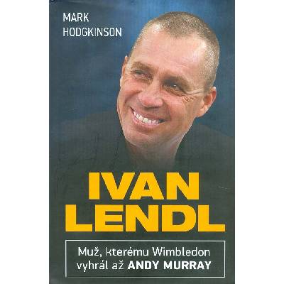 Ivan Lendl - Mark Hodgkinson