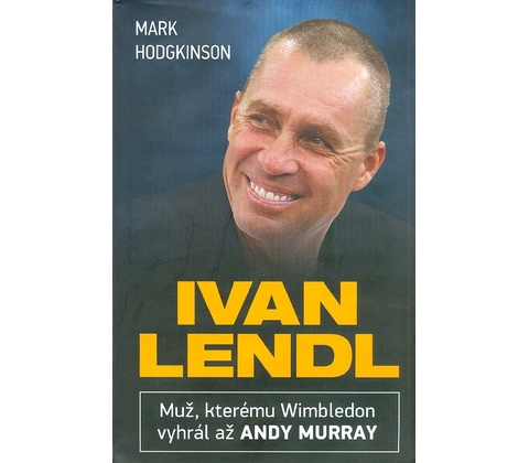 Ivan Lendl - Mark Hodgkinson
