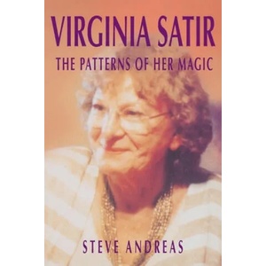 Virginia Satir: the Patterns of Her Magic | Steve Andreas (ISBN: 9780911226386)