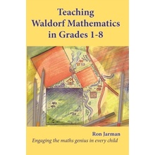 Teaching Waldorf Mathematics in Grades 1-8