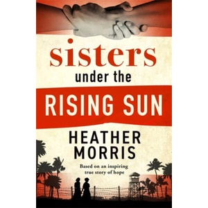 Sisters under the Rising Sun | Heather Morris (ISBN: 9781786582256)