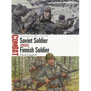 Soviet Soldier vs Finnish Soldier | David Campbell, Johnny Shumate (ISBN: 9781472838308)