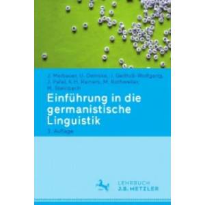 Einfuhrung in die germanistische Linguistik | Jörg Meibauer, Ulrike Demske, Jochen Geilfuß-Wolfgang, Jürgen Pafel, Karl Heinz Ramers, Monika Rothweiler, Markus Steinbach (ISBN: 9783476025661)