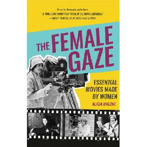 Female Gaze | Alicia Malone (ISBN: 9781642508048)