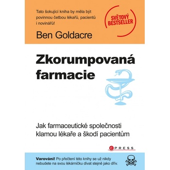 Zkorumpovaná farmacie - Ben Goldacre