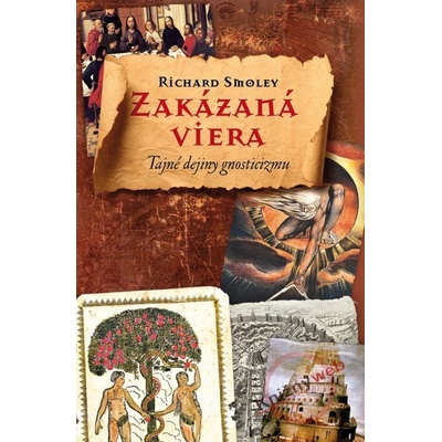 Zakázaná viera - Tajné dejiny gnosticizmu - Richard Smoley