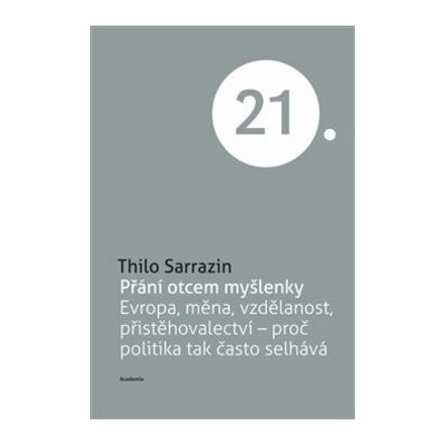 Přání otcem myšlenky - Sarrazin Thilo