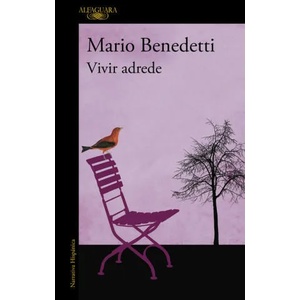 Vivir adrede | Mario Benedetti (ISBN: 9788420473437)
