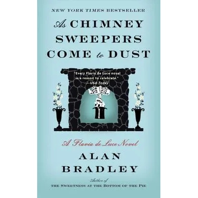 As Chimney Sweepers Come to Dust | Alan Bradley
