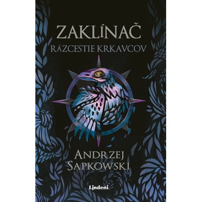 Zaklínač Rázcestie krkavcov (Andrzej Sapkowski)(Pevná)