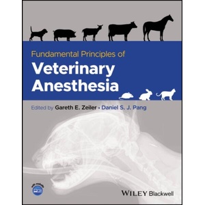 Fundamental Practice Principles of Veterinary Anesthesia | GE Zeiler (ISBN: 9781119791249)