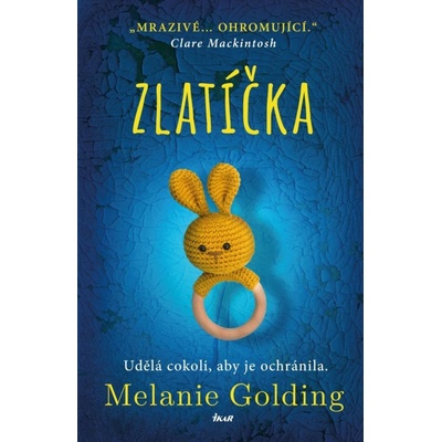 Zlatíčka - Melanie Golding