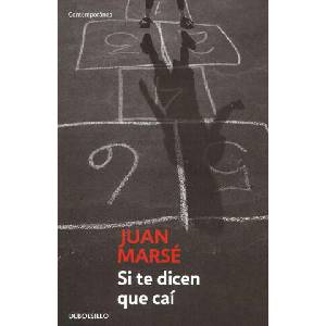 SI TE DICEN QUE CAI | Juan Marse (ISBN: 9788497930635)