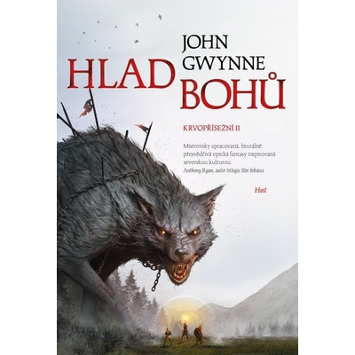 Hlad bohů. Krvopřísežní II. - John Gwynne