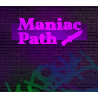 Maniac Path
