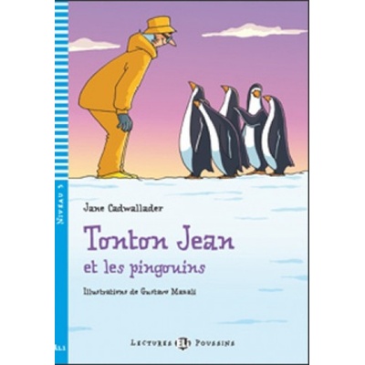 Tonton Jean et les pingouins A1.1 Cadwallader Jane
