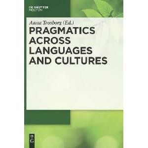 Pragmatics across Languages and Cultures | Anna Trosborg (ISBN: 9783110214437)