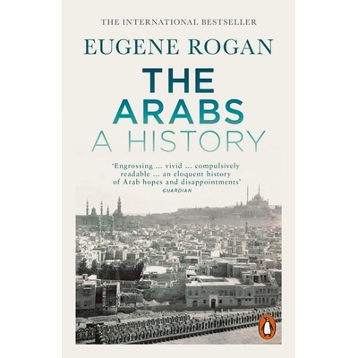 The Arabs: A History 3rd Edition - Eugene Rogan